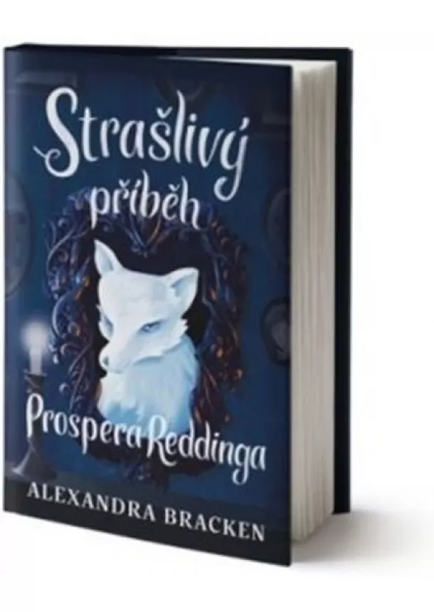 Alexandra Bracken - Strašlivý příběh Prospera Reddinga