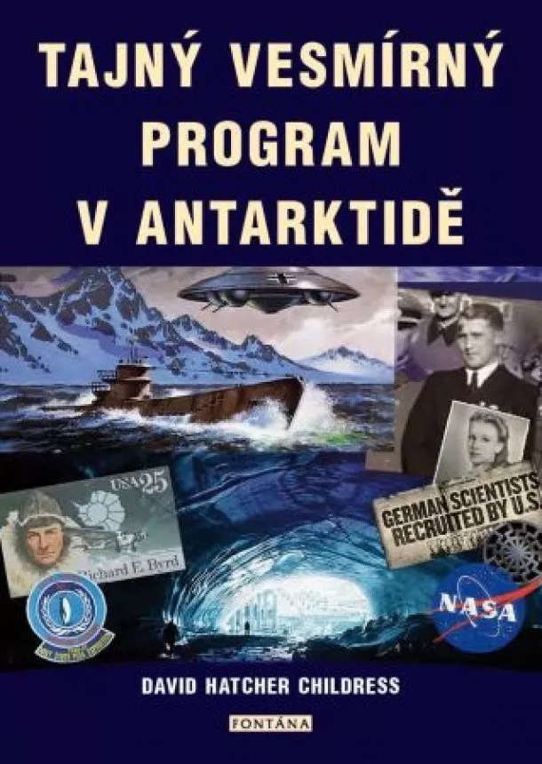 David Hatcher Childress - Tajný vesmírný program v Antarktidě