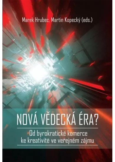 Nová vědecká éra? - Od byrokratické kome