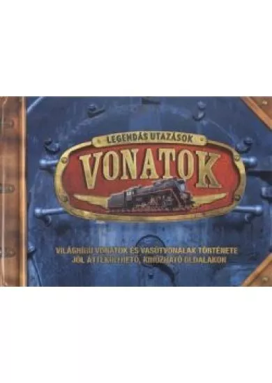 LEGENDÁS UTAZÁSOK: VONATOK