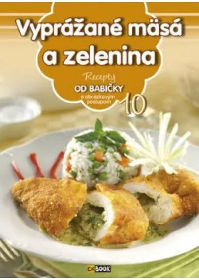 Vyprážané mäsá a zelenina 10. - Recepty od babičky