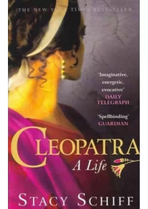 Stacy Schiffová - Cleopatra: A Life