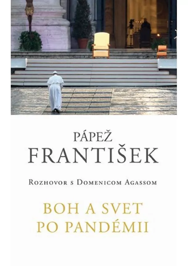 Pápež František - František: Boh a svet po pandémii