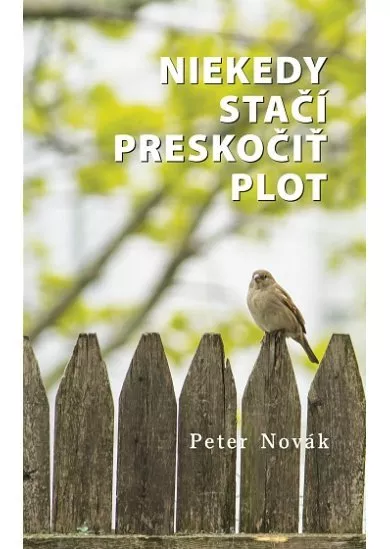 Niekedy stačí preskočiť plot