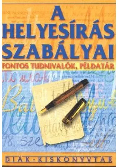 A helyesírás szabályai /Diák kiskönyvtár