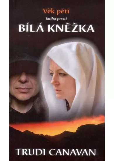 Bílá kněžka - Trilogie Věk pěti