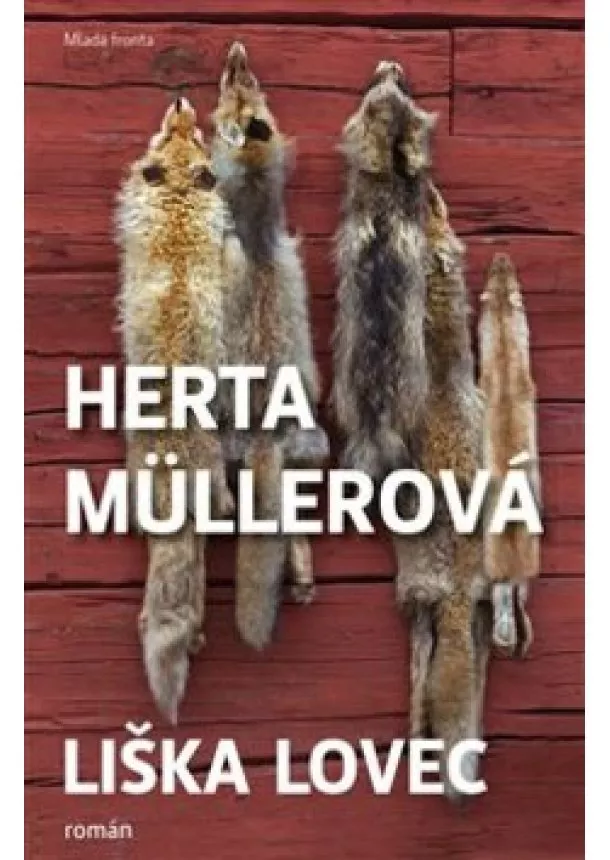 Herta Müllerová - Liška lovec