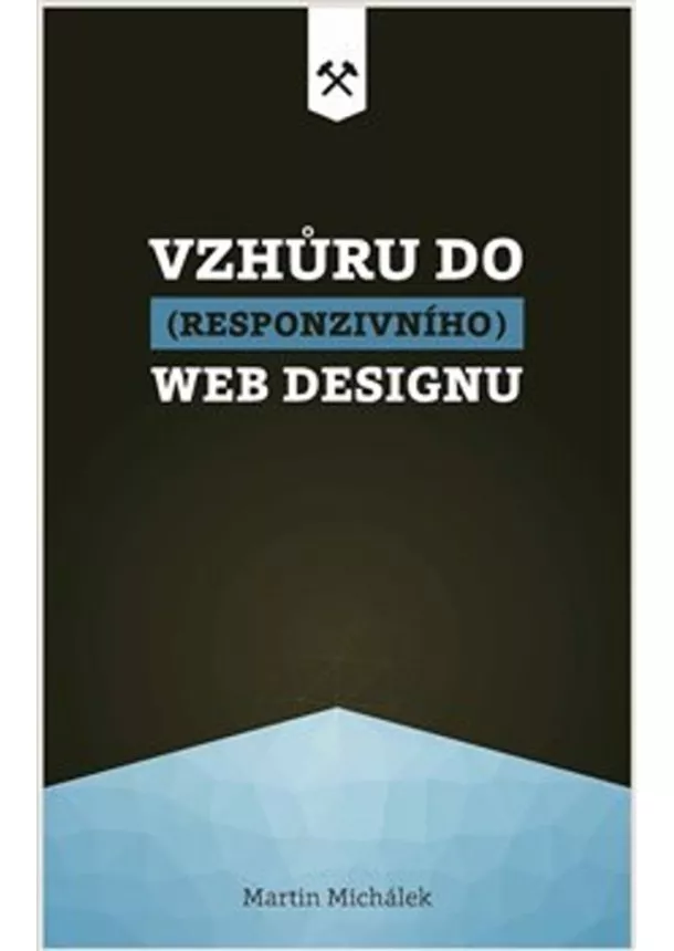 Martin Michálek - Vzhůru do (responzivního) webdesignu