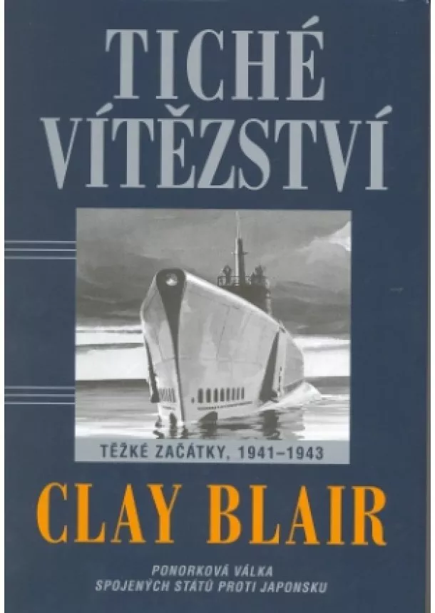 Clay Blair - Tiché vítězství: Těžké začátky 1941 - 1943