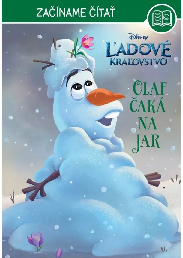 Kolektiv - Ľadové kráľovstvo - Začíname čítať - Olaf čaká na jar