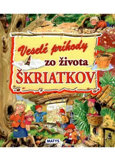 Veselé príhody zo života škriatkov