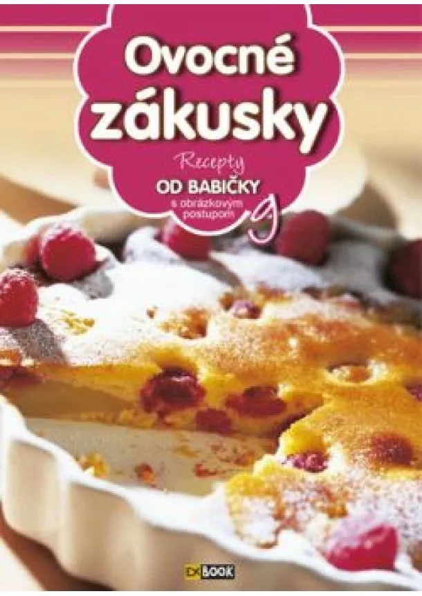 Ovocné zákusky 9. - Recepty od babičky