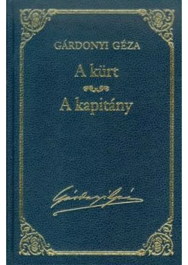 GÁRDONYI GÉZA - A KÜRT - A KAPITÁNY