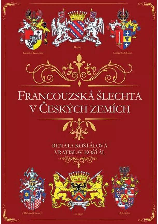 Vratislav Košťál, Renata Košťálová - Francouzská šlechta v Českých zemích