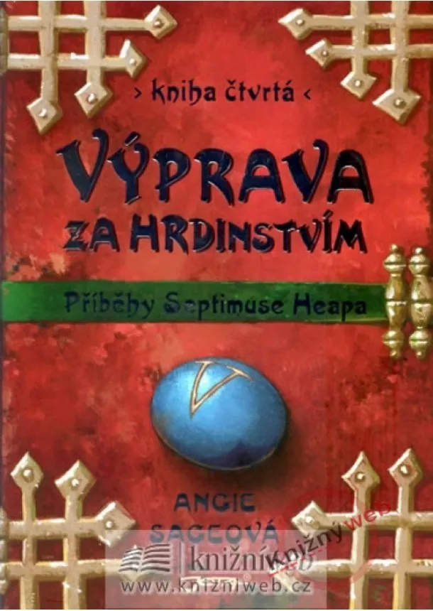 Angie Sageová - Výprava za hrdinstvím - Magyk 4.díl - Příběhy Septimuse Heapa