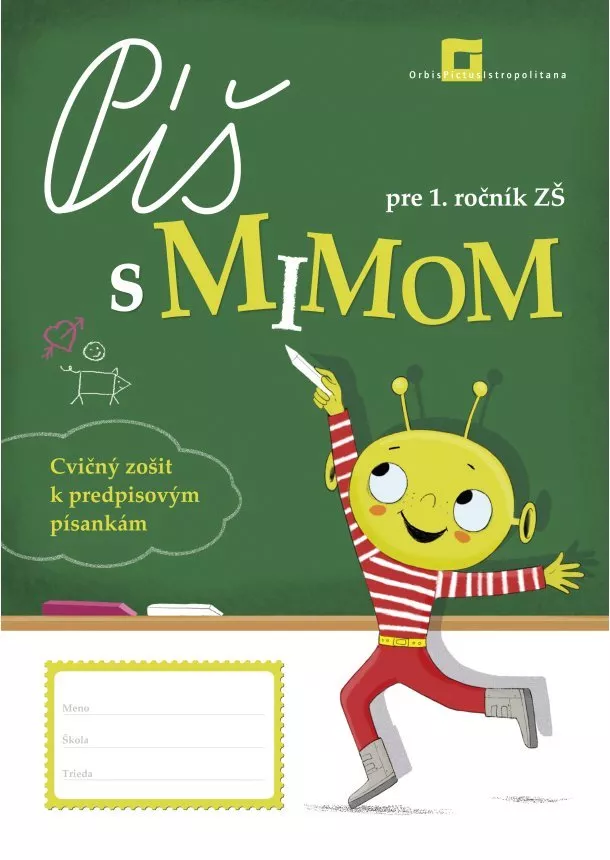 Lýdia Virgovičová, Zuzana Virgovičová - Leetz - Píš s Mimom - pre 1. ročník. Cvičný zošit k predpisovým písankám.