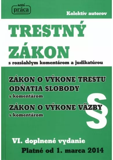 Trestný zákon s komentárom a judikatúrou, právny stav k 1. marcu 2014