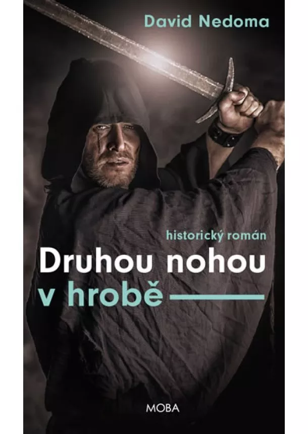 David Nedoma - Druhou nohou v hrobě