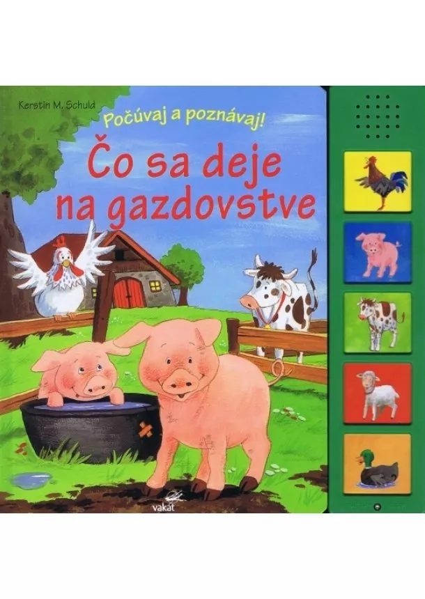 M.Kerstin Schuld - Čo sa deje na gazdovstve - Počúvaj a poznávaj !