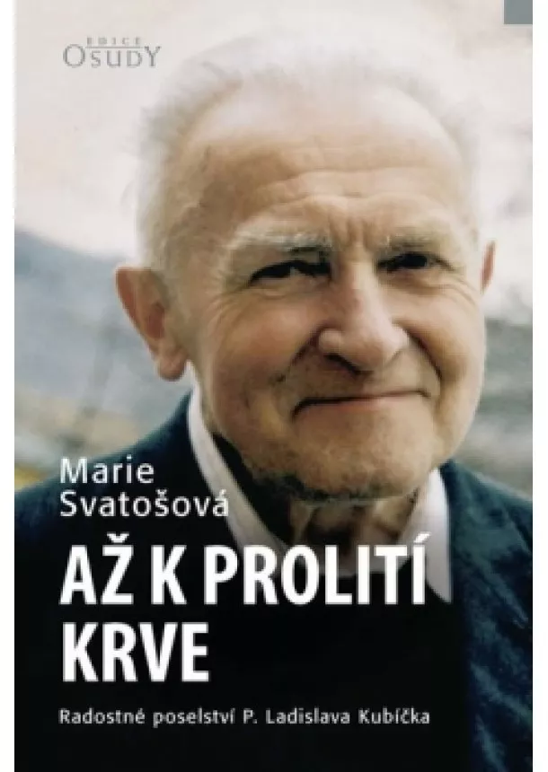 Marie Svatošová - Až k prolití krve - Radostné poselství P