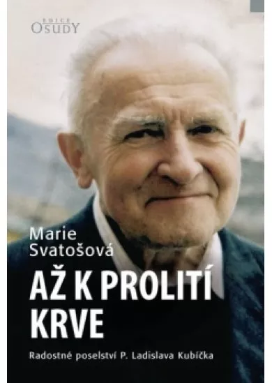 Až k prolití krve - Radostné poselství P