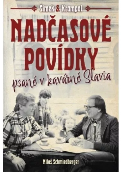 Nadčasové povídky psané v kavárně Slavia