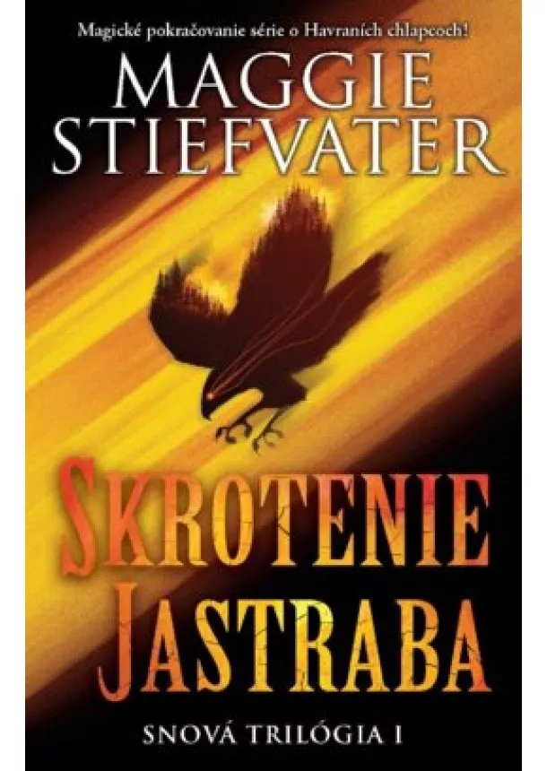 Maggie Stiefvater - Skrotenie jastraba (Snová trilógia 1)