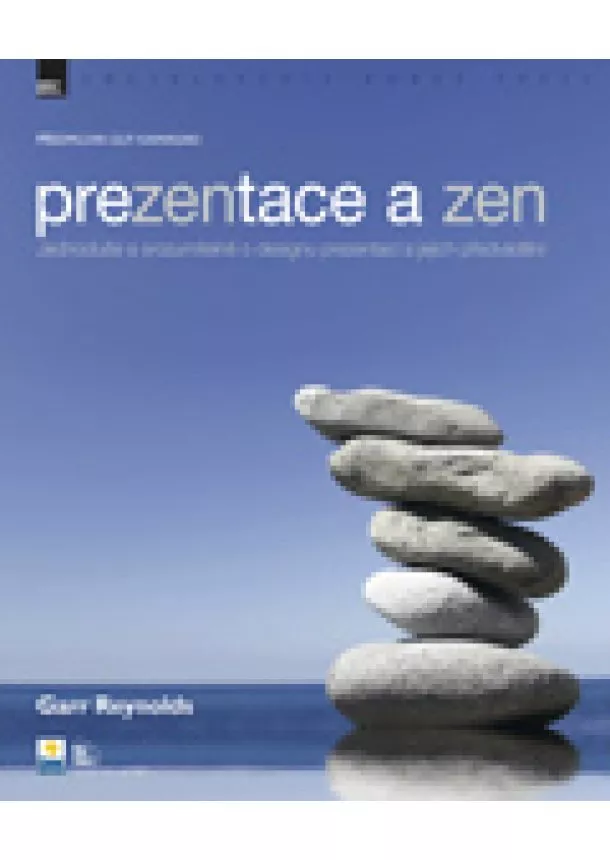 Garr Reynolds - Prezentace a zen