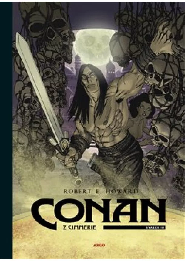 Robert Ervin Howard - Conan z Cimmerie - Svazek III.