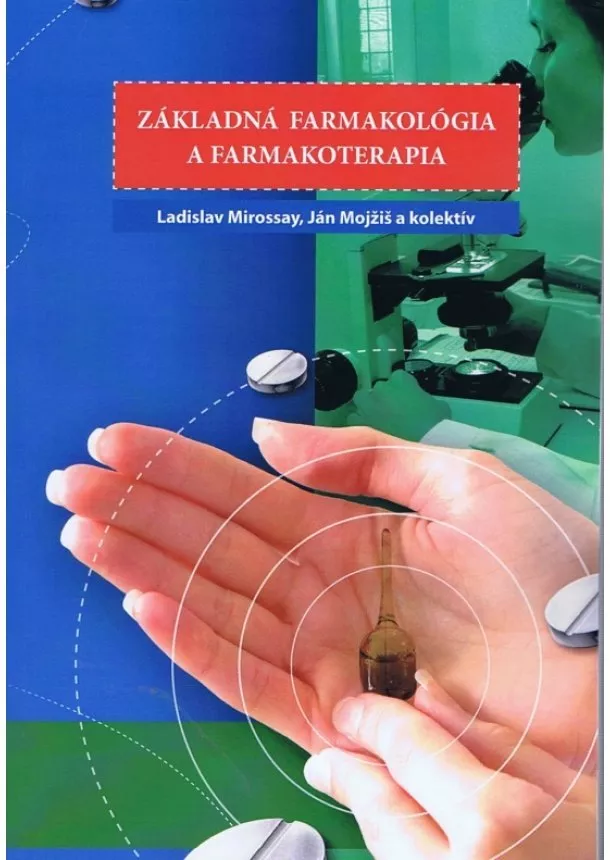 Ladislav Mirossay, Ján Mojžis a kol. - Základná farmakológia a farmakoterapia