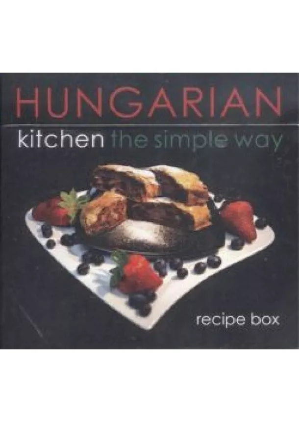 KOLOZSVÁRI ILDIKÓ - HAJNI ISTVÁN - HUNGARIAN KITCHEN - THE SIMPLE WAY