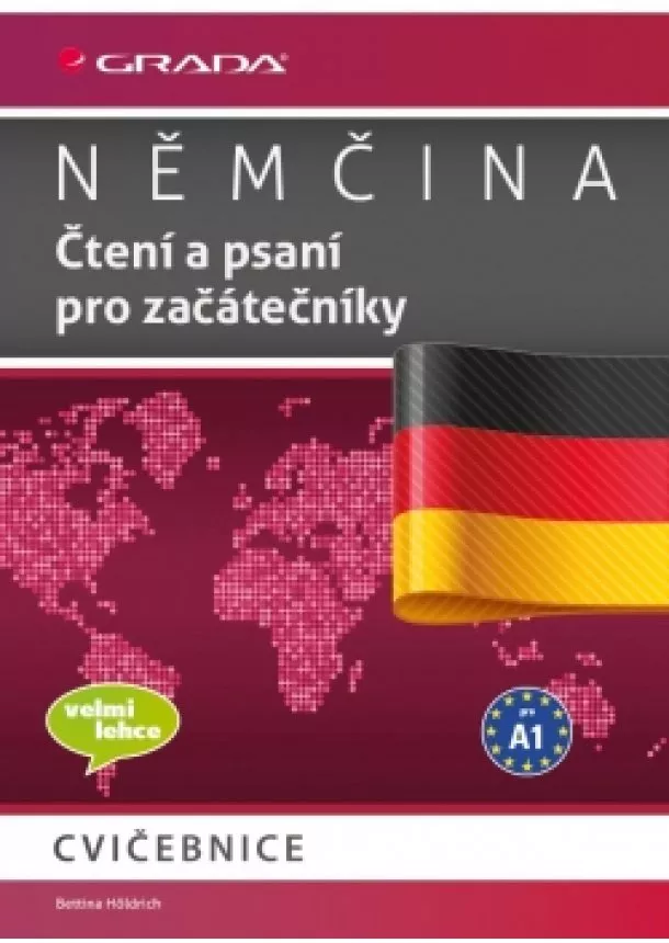 Bettina Höldrich - Němčina - Čtení a psaní pro začátečníky A1 - cvičebnice