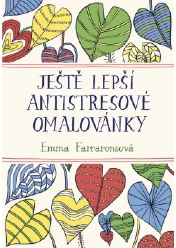 Emma Farraronsová - Ještě lepší antistresové omalovánky