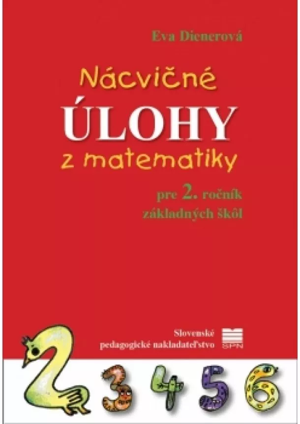 Eva PaedDr. Dienerová - Nácvičné úlohy z matematiky pre 2. ročník základných škôl