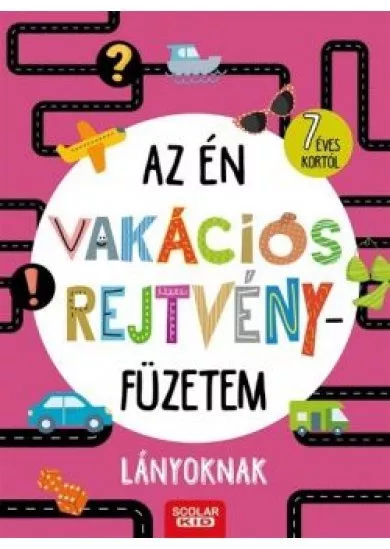 Az én vakációs rejtvényfüzetem - Lányoknak