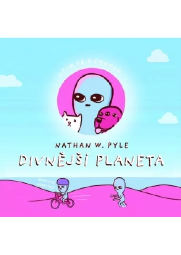 Nathan W. Pyle - Divnější planeta