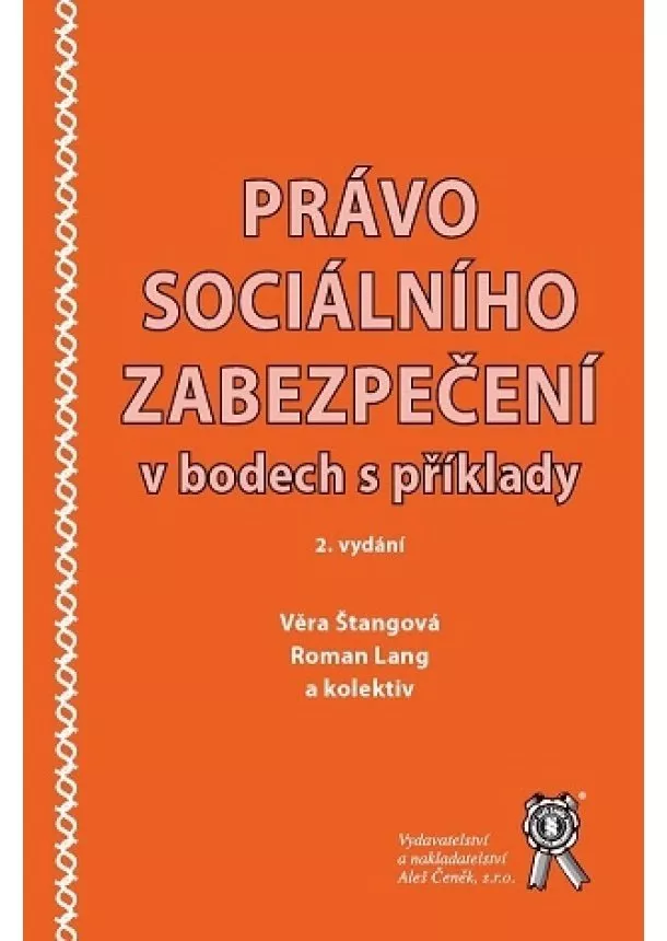 Věra Štangová, Roman Lang - Právo sociálního zabezpečení v bodech s příklady (2. vydání)