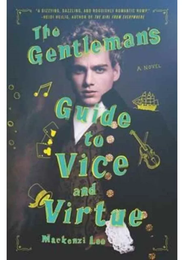 Mackenzi Lee - The Gentlemans Guide to Vice and Virtue