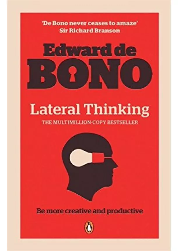 Edward de Bono - Lateral Thinking : A Textbook of Creativity