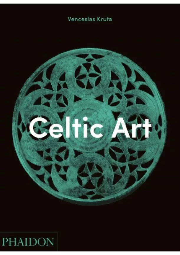 Venceslas Kruta - Celtic Art