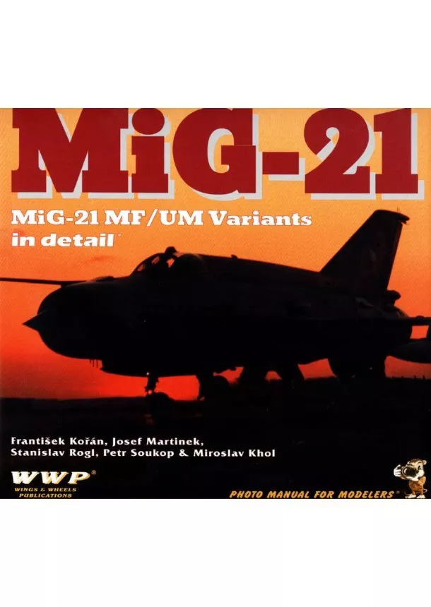 Kolektiv autorů - Mig-21 MF/UM Variants in detail