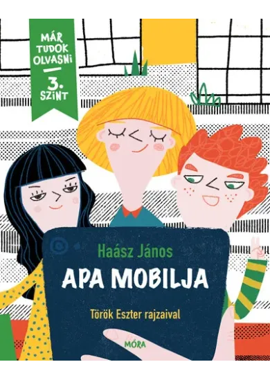 Apa mobilja - Már tudok olvasni sorozat 3. szint