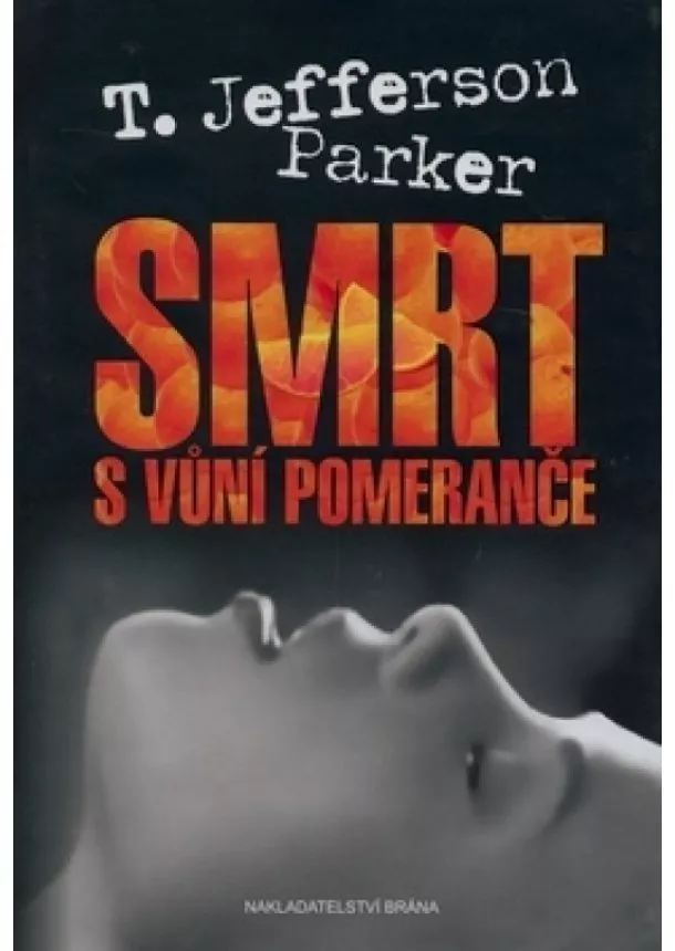 T. Jefferson Parker - Smrt s vůní pomeranče