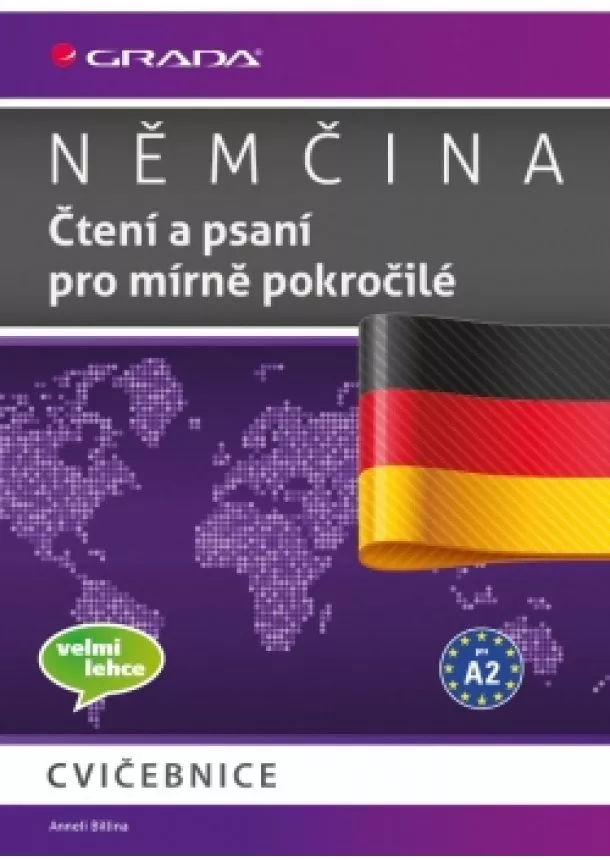 Anneli Billina a kolektiv - Němčina - Čtení a psaní pro mírně pokročilé A2 - cvičebnice