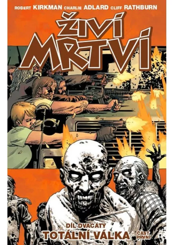 Robert Kirkman - Živí mrtví 20 - Totální válka 1. část