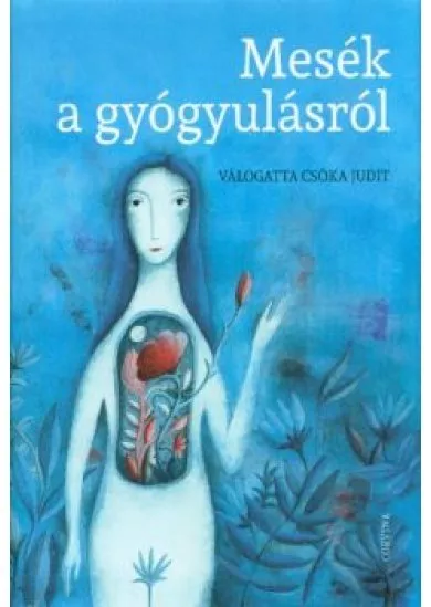 Mesék a gyógyulásról