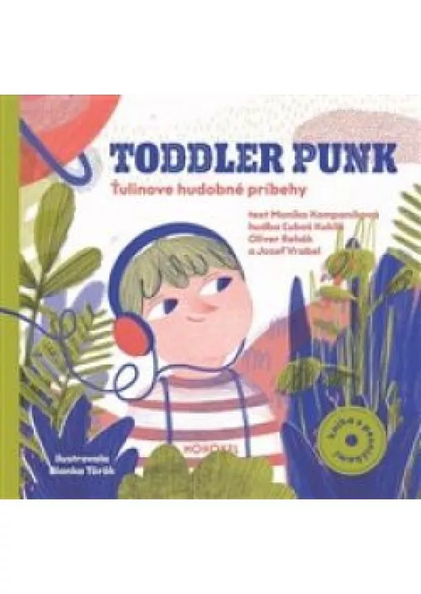 Monika Kompaníková - Toddler Punk - Ťulinove hudobné príbehy