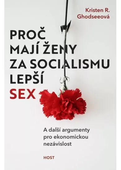 Proč mají ženy za socialismu lepší sex - A další argumenty pro ekonomickou nezávislost