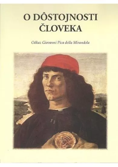 O dôstojnosti človeka - Odkaz Giovanni Pica della Mirandola