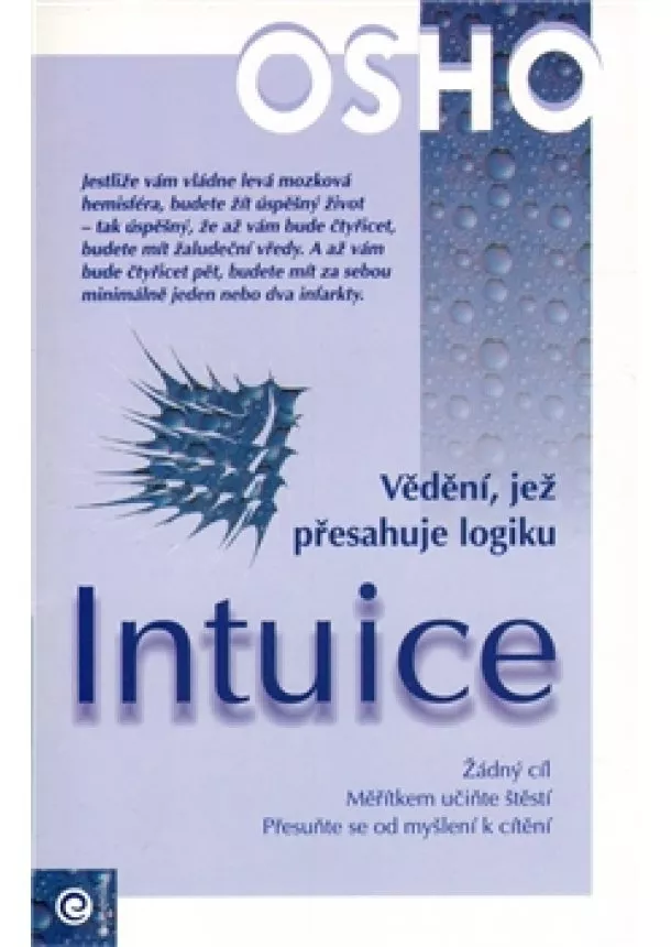 Osho - Intuice - Vědění, jež přesahuje logiku